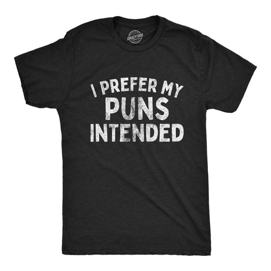 Mens I Prefer My Puns Intended T Shirt Funny Joke Novelty Graphic Tee Mens Funny T Shirts Cool Tees Soft Stylish Casual Menswear Sarcastic Apparel for Men Funny Teacher Short Sleeve Novelty Tees for Black