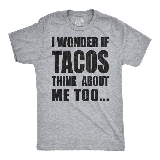 Mens I Wonder If Tacos Think About Me Too Funny Taco Tuesday Sarcastic Graphic Mens Funny T Shirts Cool Slimming Tees with Plus Sizes Cinco De Mayo T Shirt for Men Funny Food T Shirt Novelty Tees for Light Grey