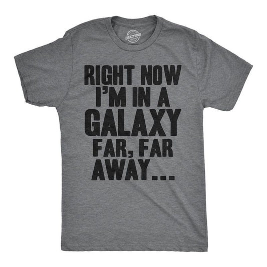 Mens I'm In a Galaxy Far Far Away T Shirt Funny Nerdy Vintage Movie Tee Mens Funny T Shirts Cool Tees Soft Stylish Casual Menswear Nerd Apparel for Men Funny Movie Short Sleeve Novelty Tees for Guys Dark Grey