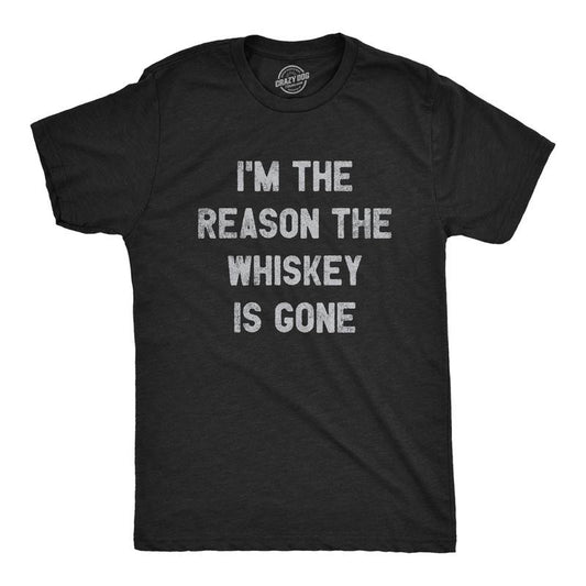 Mens Im The Reason The Whiskey Is Gone T Shirt Funny Saying Drinking Graphic Tee Guys Mens Funny T Shirts Cool Tees Soft Stylish Casual Menswear Liquor Apparel for Men Funny Drinking Short Sleeve Black