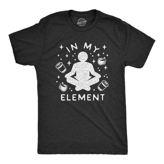 Mens In My Element Coffee Tshirt Funny Caffeine Lover Novelty Graphic Tee For Guys
