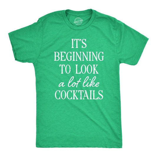 Mens Its Beginning To Look A Lot Like Cocktails T Shirt Funny Xmas Booze Drinking Tee For Guys Mens Funny T Shirts Cool Slimming Tees with Plus Sizes Christmas T Shirt for Men Funny Drinking T Shirt Green