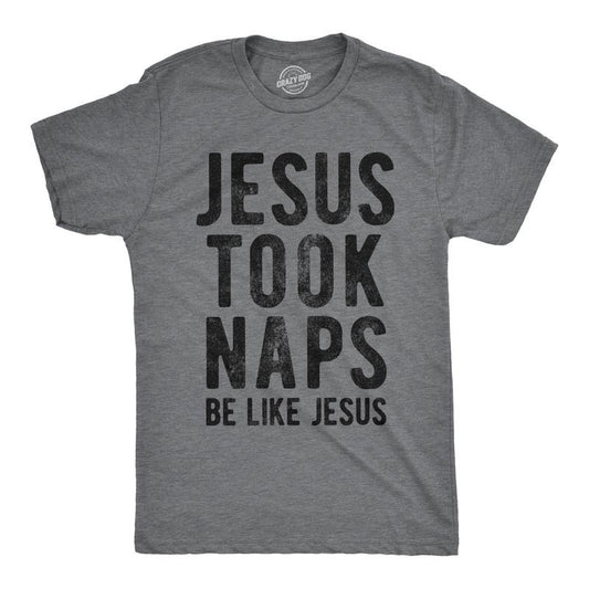 Mens Jesus Took Naps T shirt Funny Novelty Christian Religion Faith Graphic Tee Mens Funny T Shirts Cool Tees Soft Stylish Casual Menswear Sarcastic Apparel for Men Funny Religious Short Sleeve Dark Grey