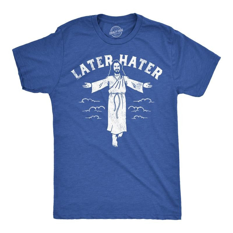 Mens Later Hater Funny Jesus Graphic Tee Sarcastic Christian Tee for Men Mens Funny T Shirts Cool Tees Soft Stylish Casual Menswear Easter Apparel for Men Funny Religious Short Sleeve Novelty Tees for Royal -