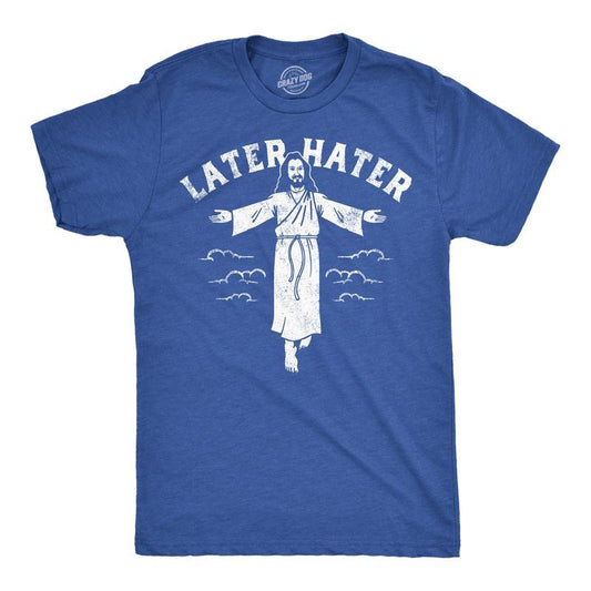 Mens Later Hater Funny Jesus Graphic Tee Sarcastic Christian Tee for Men Mens Funny T Shirts Cool Tees Soft Stylish Casual Menswear Easter Apparel for Men Funny Religious Short Sleeve Novelty Tees for Royal -