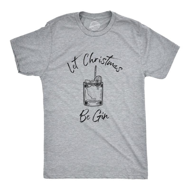 Mens Let Christmas Be Gin Tshirt Funny Holiday Xmas Party Drinking Graphic Tee Mens Funny T Shirts Cool Tees Soft Stylish Casual Menswear Christmas T Shirt for Men Funny Drinking T Shirt Novelty Tees Light Grey