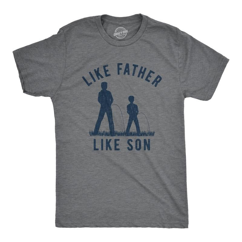 Mens Like Father Like Son T Shirt Funny Pee Outside Fathers Day Graphic Novelty Tee Mens Funny T Shirts Cool Tees Soft Stylish Casual Menswear Dad Joke Apparel for Men Funny Funny Adult Humor Short Dark Grey