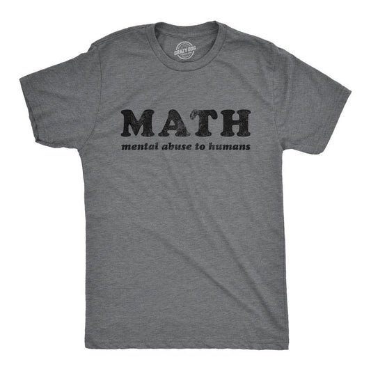 Mens Math Mental Abuse to Humans T Shirt Funny School Teacher Humor Graphic Tee Mens Funny T Shirts Cool Tees Soft Stylish Casual Menswear Nerd Apparel for Men Funny Teacher Short Sleeve Novelty Tees Dark Grey