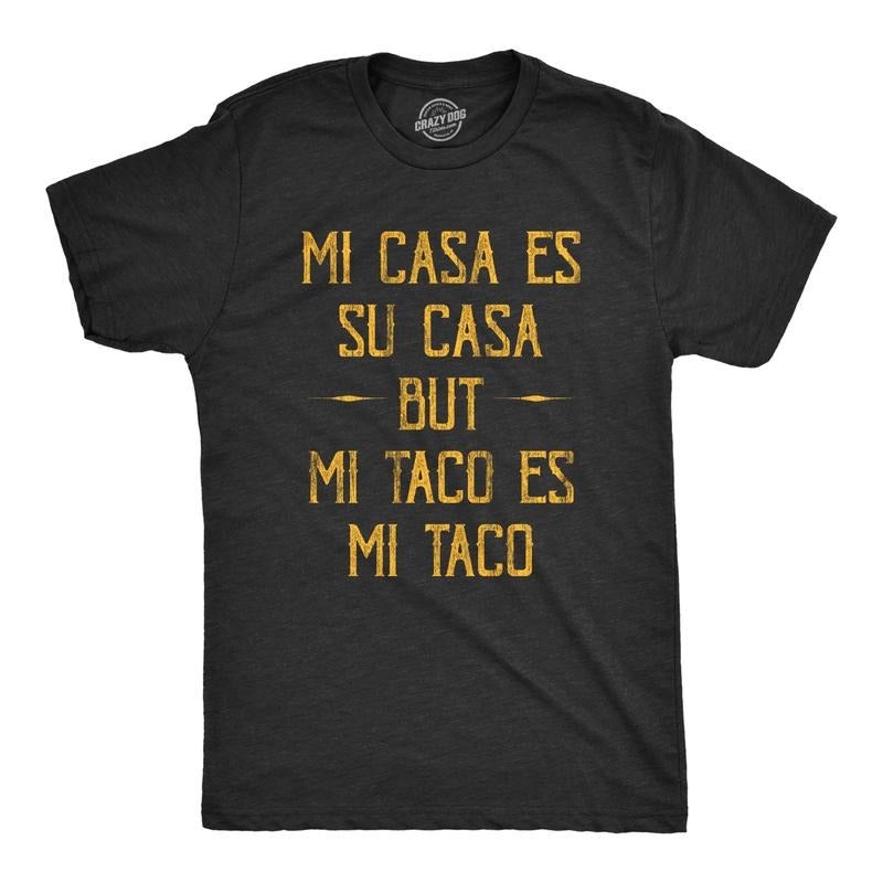 Mens Mi Tacos Es Mi Tacos T Shirt Funny Sarcastic Mexican Food Graphic Novelty Tee for Guys Mens Funny T Shirts Cool Tees Soft Stylish Casual Menswear Cinco De Mayo Apparel for Men Funny Sarcastic Black - Mi