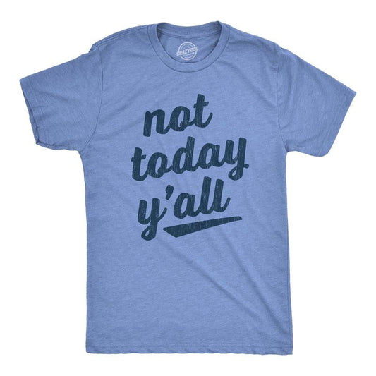 Mens Not Today Y'all T Shirt Funny Southern Accent Bad Day Sarcastic Graphic Texas Tee Mens Funny T Shirts Cool Tees Soft Stylish Casual Menswear Funny Introvert Short Sleeve Novelty Tees for Guys Light Blue