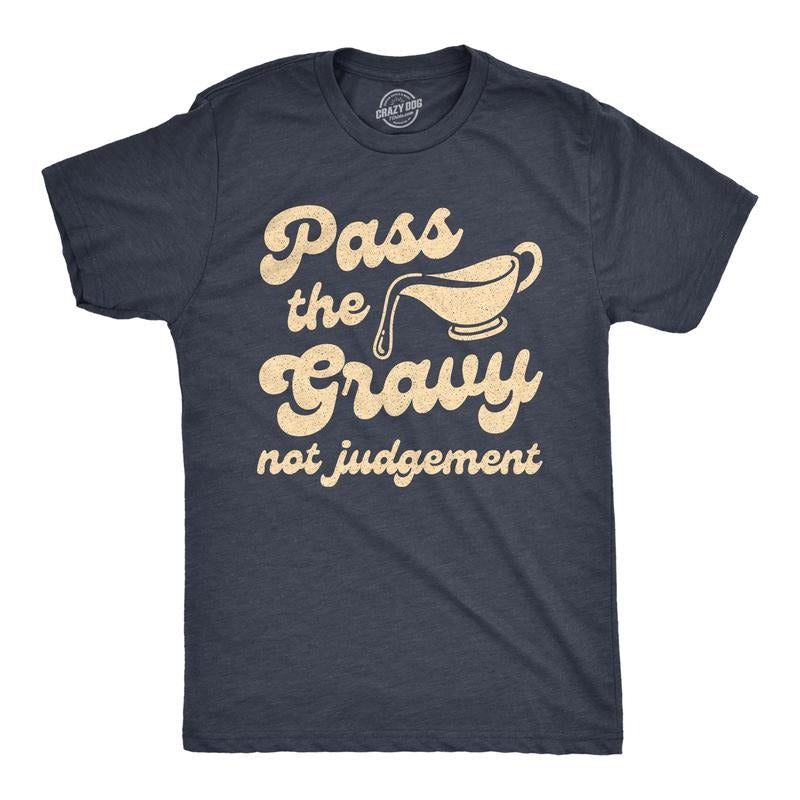 Mens Pass The Gravy Not Judgement T Shirt Funny Thanksgiving Dinner Turkey Day Graphic Tee Mens Funny T Shirts Cool Tees Soft Stylish Casual Menswear Thanksgiving Apparel for Men Funny Food Short Navy
