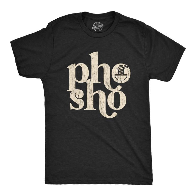 Mens Pho Sho T Shirt Funny for Sure Vietnamese Soup Graphic Noodles Novelty Tee Mens Funny T Shirts Cool Tees Soft Stylish Casual Menswear Funny Food Short Sleeve Novelty Tees for Guys Black