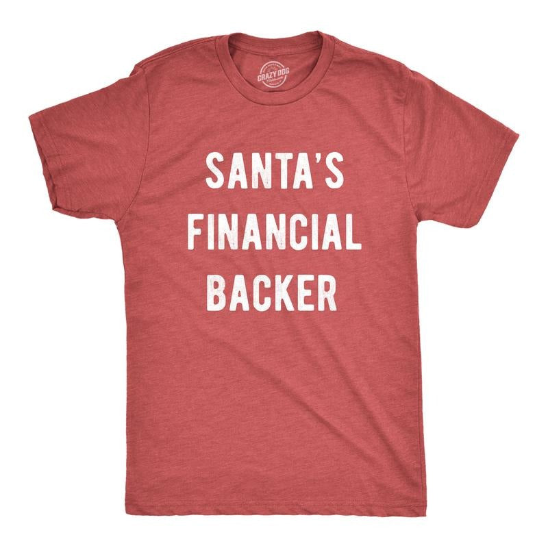 Mens Santa's Financial Backer T Shirt Funny Christmas Holiday Season Graphic Novelty Tee Mens Funny T Shirts Cool Tees Soft Stylish Casual Menswear Christmas Apparel for Men Novelty Tees for Guys Red