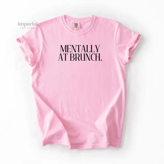 Mentally At Brunch Comfort Colors T-Shirt, Oversized Vintage-Washed Tee, Soft Garment-Dyed Cotton, Aesthetic Streetwear, Casual Everyday Outfit