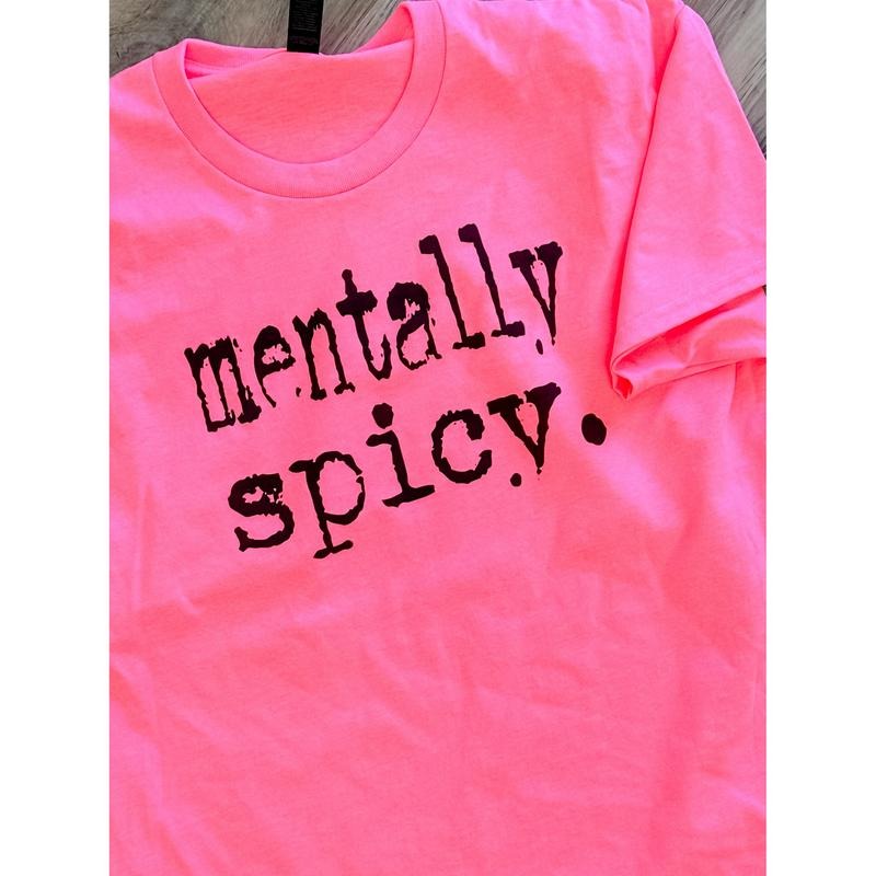 Mentally Spicy Graphic Tee