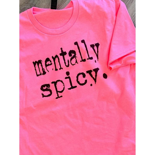 Mentally Spicy Graphic Tee