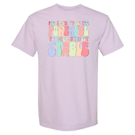 Mentally Stable Comfort Colors T-Shirt