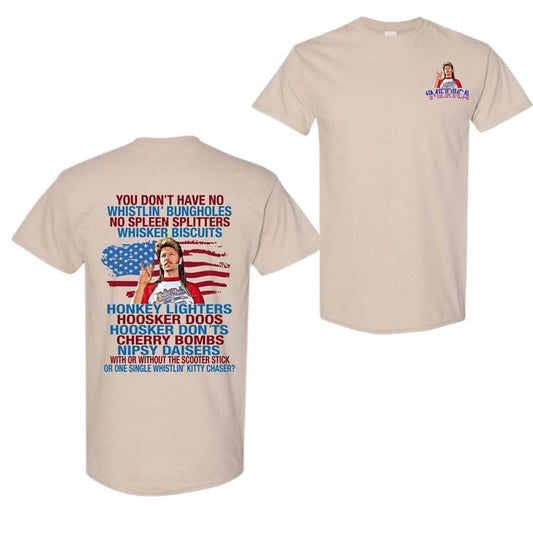 Merica t-shirt,you don't have no whistlin' bungholes,no spleen splitters whisker biscuits. Comfort Cotton, Full Color, Full Size Classic Menswear