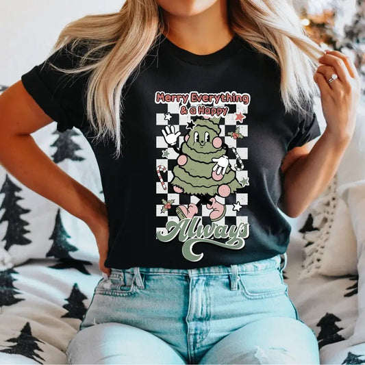 Merry Everything And Happy Always T-Shirt, Christmas Tree Shirt, Christmas Gifts Tee, Christmas Party Tee, Christmas Vacay Shirt, Xmas Holiday T-Shirt.