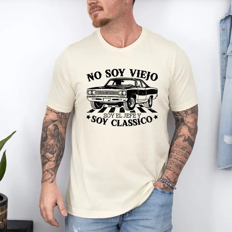 Mexican Grandpa T-Shirt, No Soy Viejo Soy Classico  T-Shirt, Dia del padre  T-Shirt, Classic Grandpa  T-Shirt, Classic Car, Father's Day, Classic Not Old  T-Shirt
