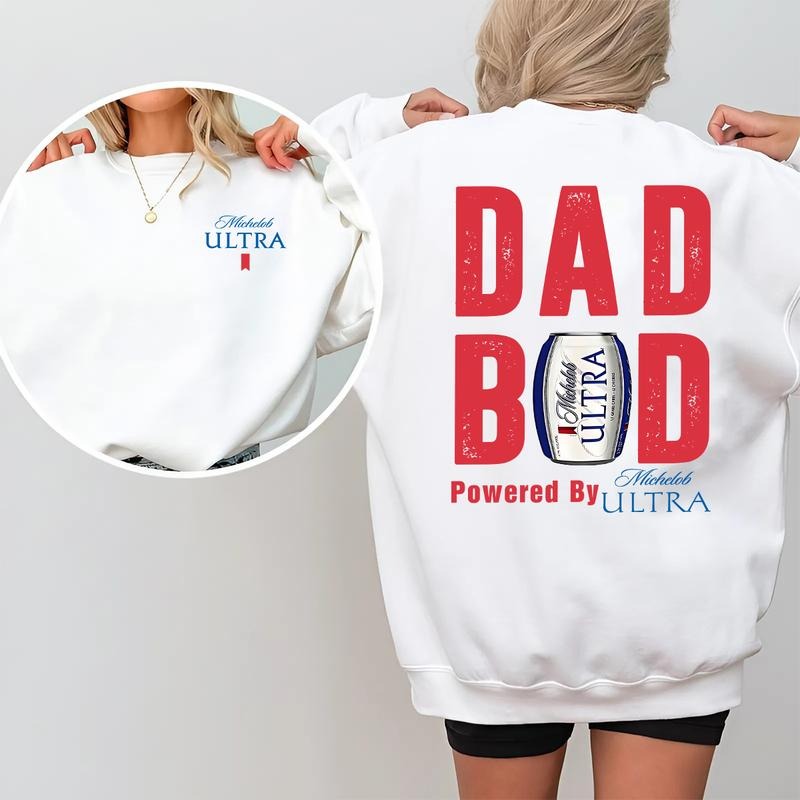 Michelob Ultra Dad Bod Powered By Michelob Ultra 2 Sided Sweatshirt, Drink Sweater, Gift For Men And Women, Casual Drinking Shirt, Classic Cotton