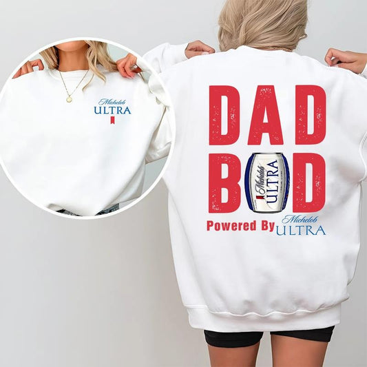 Michelob Ultra Dad Bod Powered By Michelob Ultra 2 Sided Sweatshirt, Drink Sweater, Gift For Men And Women, Casual Drinking Shirt, Classic Cotton