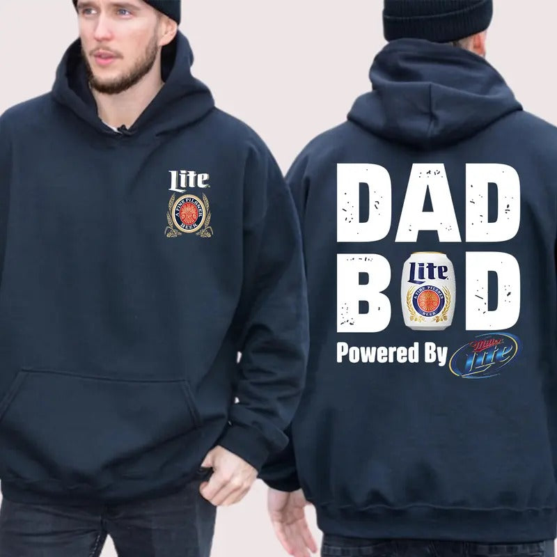 Miller Lite Dad Bod Powered By Miller Lite Hoodie Sweatshirt T-Shirt 2 Sided, Drink Hoodie, Gift For Men, Casual Drinking Shirt, Classic Cotton Menswear