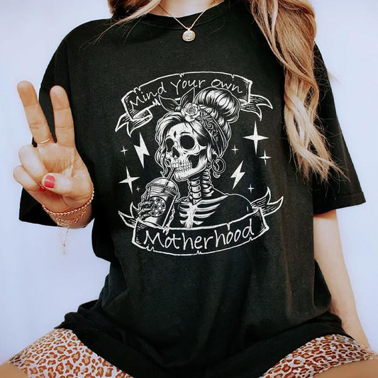 Mind Your Own Motherhood Shirt, Funny Mommy Tee, Rocking Skeleton Mom Shirt, Sarcastic Mom Shirt, Skull Mama T-shirt, Mama Tees, Gift Shirt For Mother, Comfort Colors Women's Tops, Casual Womenswear, Cotton Fabric Chic Style