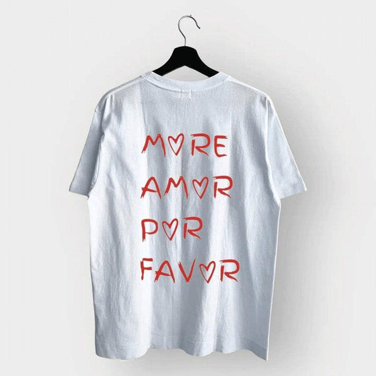 More Amor Por Favor T-Shirt, Minimalist t-shirt unisex, Inspirational Mental Health Tee, positive shirt, Gift for Women and Men, Quote Shirt