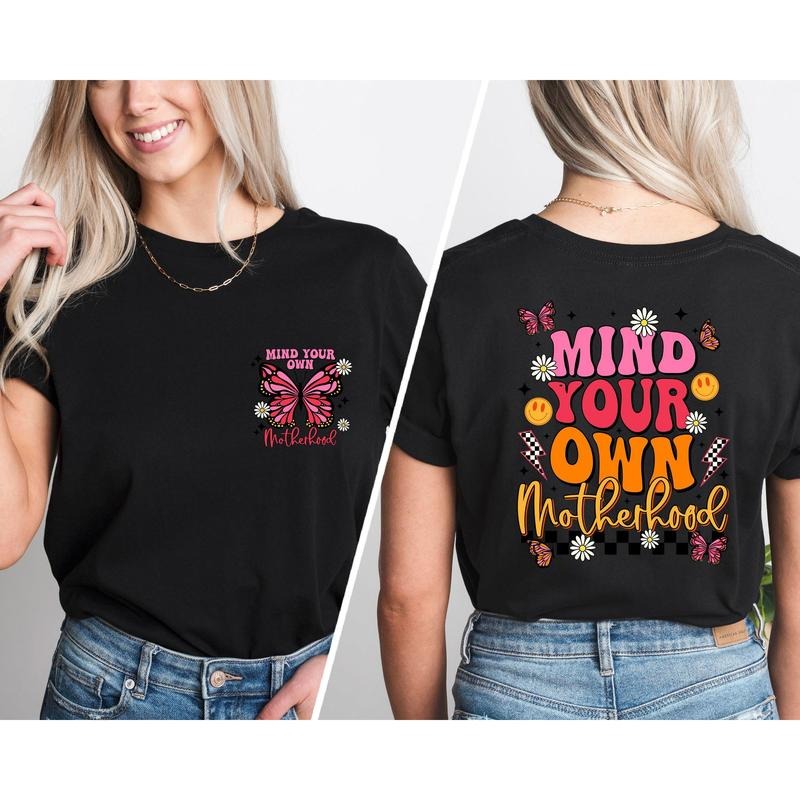 Mothers Day Mind Your Own Motherhood Shirt, New Mom Shirt, Mothers Day Floral T Shirt, Gift For Mommy, Mom Life Shirt, Retro Mama Tee