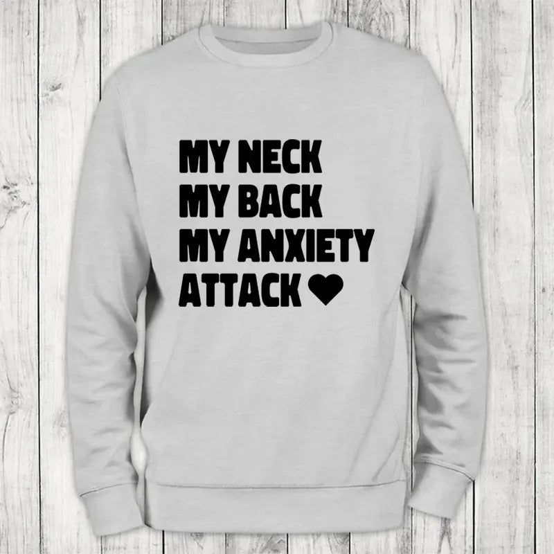 My Anxiety Attack Sweatshirt Classic Womenswear