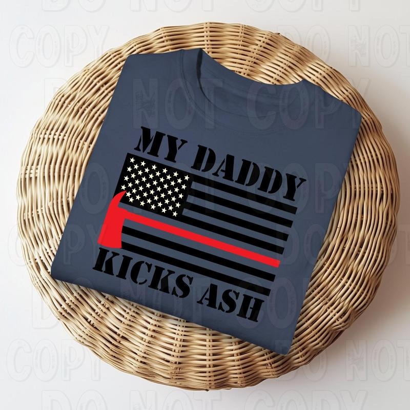 My Daddy Kicks Ash DTF Transfers - THIS IS NOT A SHIRT