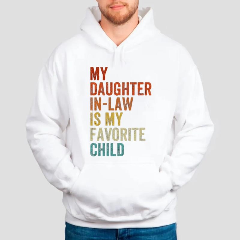 My Daughter In Law Is My Favorite Child Sweatshirt, Daughter In Law Is My Favorite Child Tee, Family Holiday Gift, Unisex Crewneck Pullover Tee, Classic Streetwear