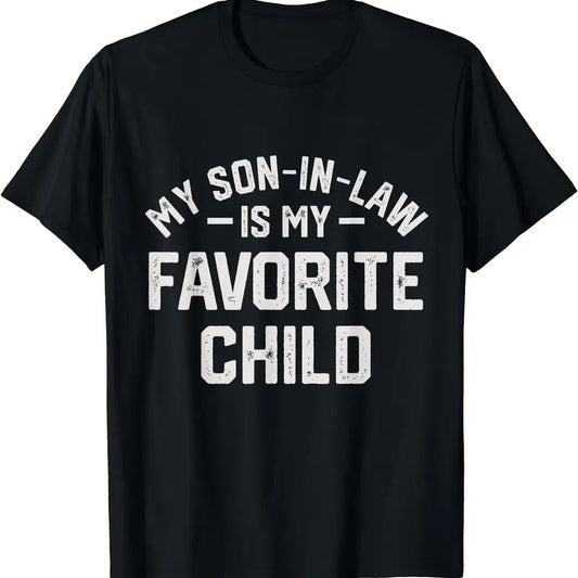 My Son In Law Is My Favorite Child Funny Retro Family Humor T-Shirt