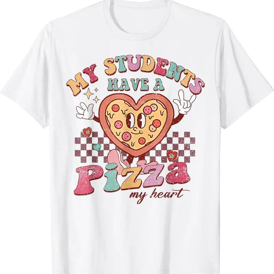 My Students Have A Pizza-My-Heart Valentines Day Teacher T-Shirt unisex t-shirt