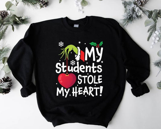 My Students Stole My Heart Sweatshirt, Teacher Christmas Gift Sweater, Student Lover Hoodie, New Teacher Xmas Party Sweatshirt, Teacher Appreciation.