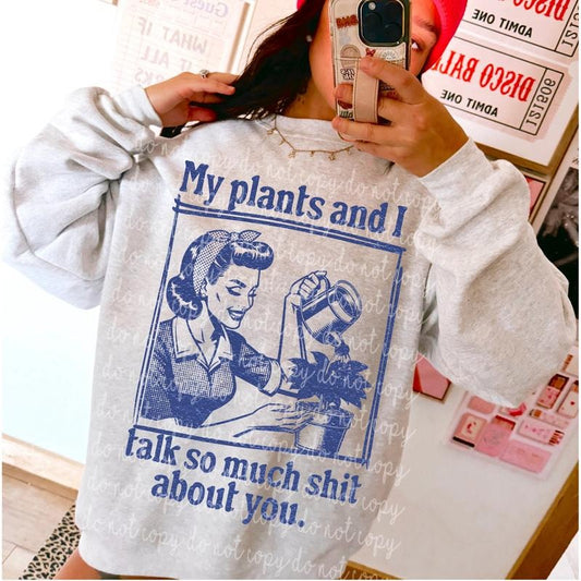 My plants and I DTF Transfers - THIS IS NOT A SHIRT