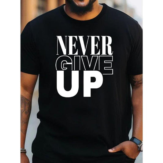 NEVER GIVE UP Creative Alphabet Print PLUS SIZE Men's Crew Neck Short Sleeve Comfy Summer T-Shirt For Daily Wear And Work Out Made in USA
