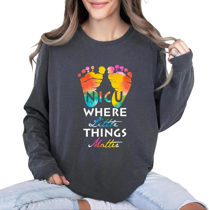 NICU where little things matter Comfort colors long sleeve Tee