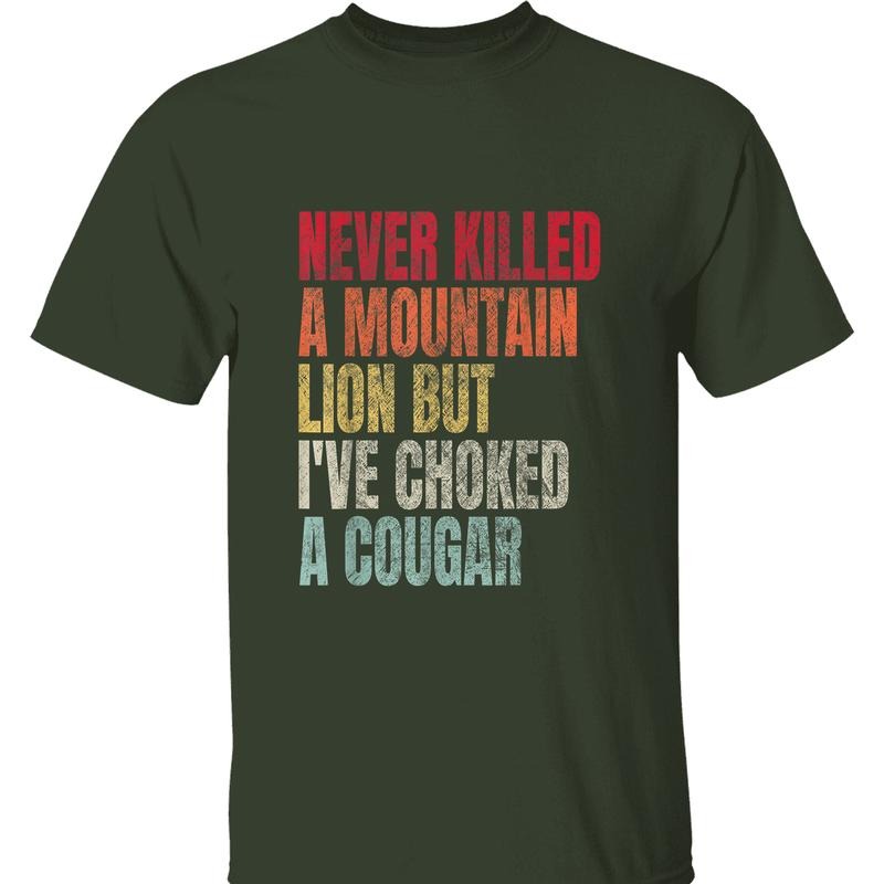 Never Killed A Mountain Lion Tee - 'Choked A Cougar' Graphic in Bold Colors, Perfect Gift, Streetwear, Everyday Wear, Trendy Clothing, Casual Wear