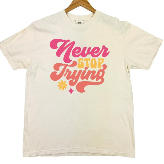 Never Stop Trying Comfort Colors T-Shirt 'NLB'