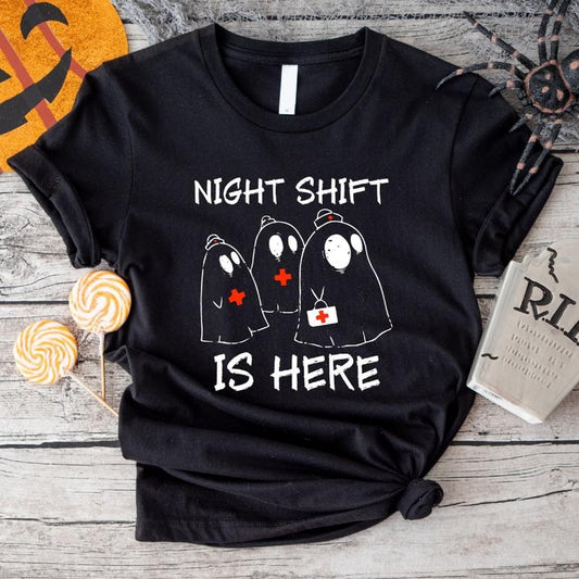 Night Shift Is Here T-Shirt, Spooky Nurse Shirt, Matching Halloween Party Tee, Nursing Student Gift Tee, Funny Ghost Tee, Spooky Season Short Sleeve.