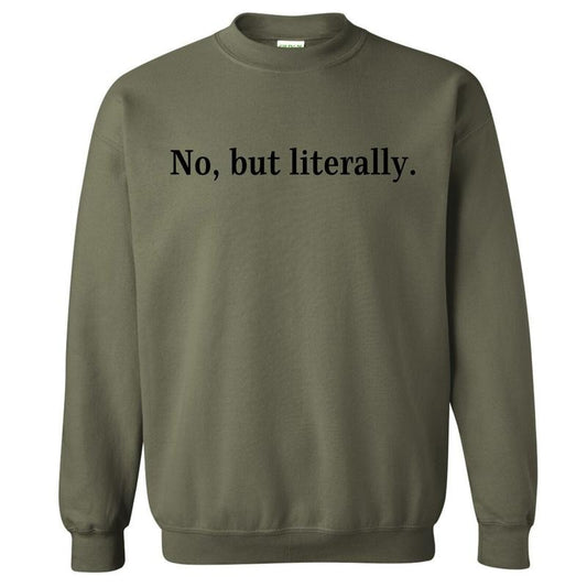 No But Literally Sweatshirt 'NLB'
