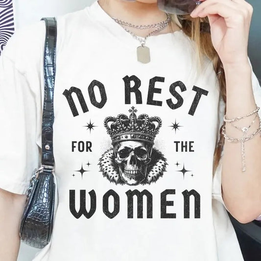 No Rest for the Women T Shirt, Rocker Death Metal Feminist Tee, Retro Vintage Graphic Skull Shirt, Unisex Oversized Tee