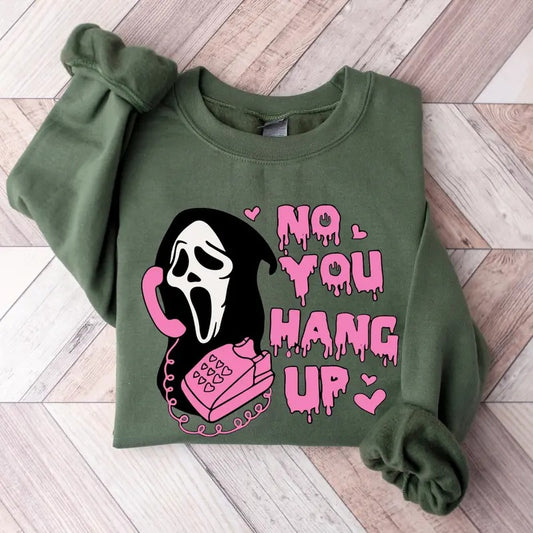 No You Hang Up Sweatshirt, Funny Ghostface Dating Sweatshirt, Halloween No You Hang Up Cotton Unisex Crewneck Sweatshirt for men and women Classic Menswear