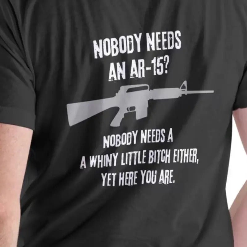 Nobody Needs an AR-15 T-Shirt - Men's Top Breathable Cotton Unisex Design Comfortable Everyday Wear Medium Size