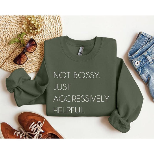 Not Bossy Funny Sweatshirt, Sarcastic College Sweatshirt, Women's Crew Neck, Crewneck Casual Comfort Womenswear Comfortable&Graphic