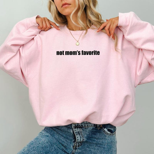 Not Mom's Favorite Sweatshirt, Funny Mommy's Favorite Daughter Crewneck, Humorous Family Pullover, Family Jokes Tops, Gift Ideas for Sisters Brothers