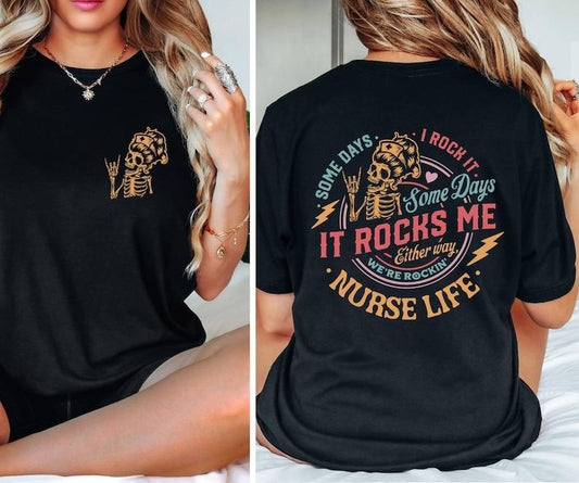 Nurse Life Skeleton Shirt, Some Days It Rocks Me Shirts, Funny Cool Skeleton Tee,Sarcastic Graphic Tees Gift for Nurse, For Women