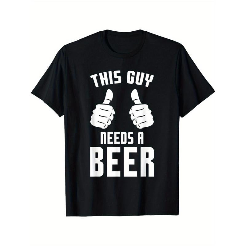 Oktoberfest Funny Guy Needs A Beer Alcohol Drinking Brewery Men's Cotton T-shirt with Enduring Round Neck Classic Prints made in usa